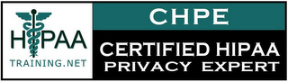 HIPAA TRAINING.NET CHPE CERTIFIED HIPAA PRIVACY EXPERT