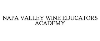 NAPA VALLEY WINE EDUCATORS ACADEMY