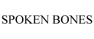 SPOKEN BONES