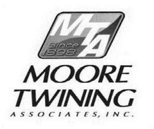 MTA SINCE 1898 MOORE TWINING ASSOCIATES, INC.