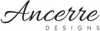 ANCERRE DESIGNS