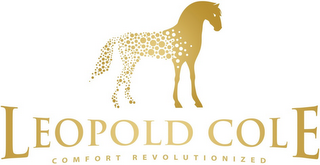 LEOPOLD COLE COMFORT REVOLUTIONIZED