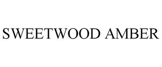 SWEETWOOD AMBER