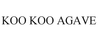 KOO KOO AGAVE