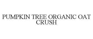 PUMPKIN TREE ORGANIC OAT CRUSH