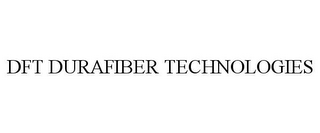 DFT DURAFIBER TECHNOLOGIES