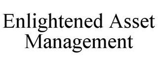 ENLIGHTENED ASSET MANAGEMENT