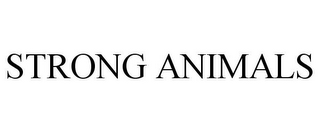 STRONG ANIMALS