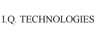 I.Q. TECHNOLOGIES