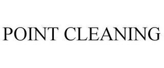 POINT CLEANING