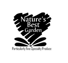 NATURE'S BEST GARDEN PARTICULARLY FINE SPECIALTY PRODUCE