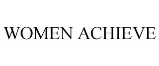 WOMEN ACHIEVE