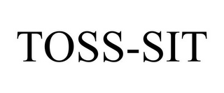TOSS-SIT
