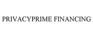 PRIVACYPRIME FINANCING