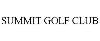 SUMMIT GOLF CLUB