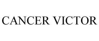 CANCER VICTOR