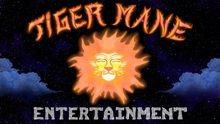 TIGER MANE ENTERTAINMENT