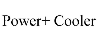 POWER+ COOLER