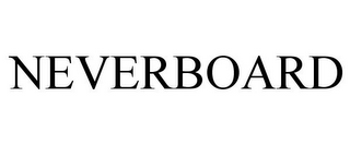 NEVERBOARD