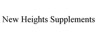 NEW HEIGHTS SUPPLEMENTS