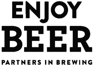 ENJOY BEER PARTNERS IN BREWING