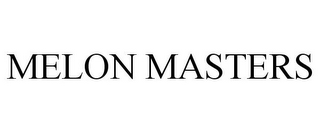 MELON MASTERS