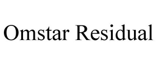 OMSTAR RESIDUAL