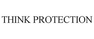 THINK PROTECTION