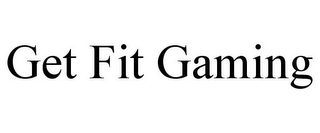 GET FIT GAMING