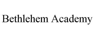 BETHLEHEM ACADEMY