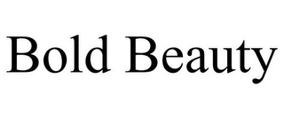 BOLD BEAUTY