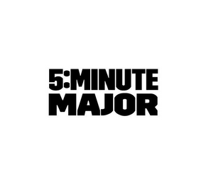 5:MINUTE MAJOR