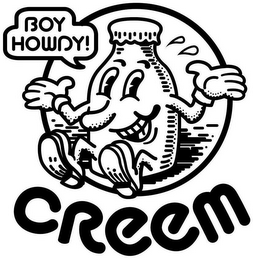 BOY HOWDY! CREEM