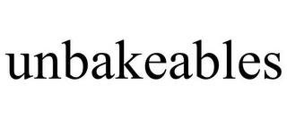 UNBAKEABLES