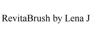 REVITABRUSH BY LENA J