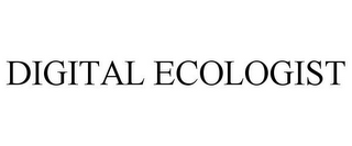 DIGITAL ECOLOGIST