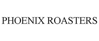 PHOENIX ROASTERS