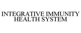 INTEGRATIVE IMMUNITY HEALTH SYSTEM