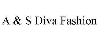 A & S DIVA FASHION