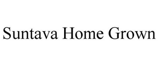 SUNTAVA HOME GROWN
