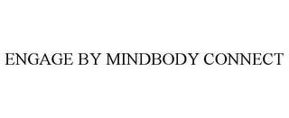 ENGAGE BY MINDBODY CONNECT