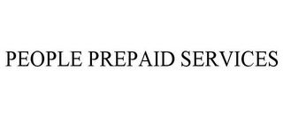 PEOPLE PREPAID SERVICES