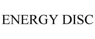 ENERGY DISC