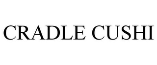 CRADLE CUSHI