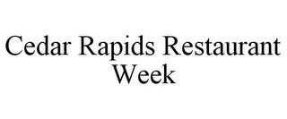 CEDAR RAPIDS RESTAURANT WEEK