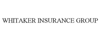 WHITAKER INSURANCE GROUP