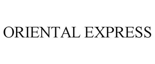 ORIENTAL EXPRESS