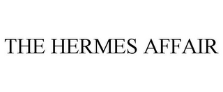 THE HERMES AFFAIR