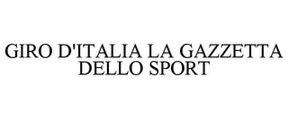 GIRO D'ITALIA LA GAZZETTA DELLO SPORT