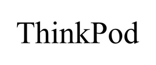 THINKPOD